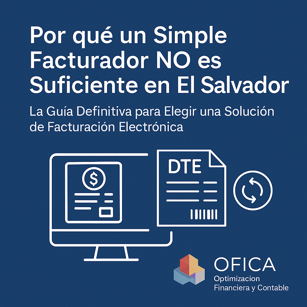 Por qué un Simple Facturador NO es Suficiente en El Salvador 